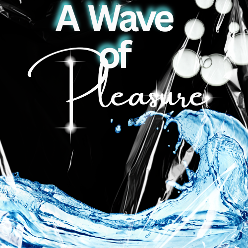 A Wave Of Pleasure